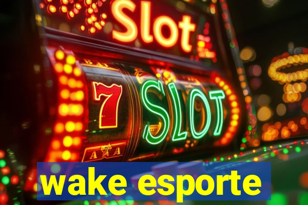 wake esporte